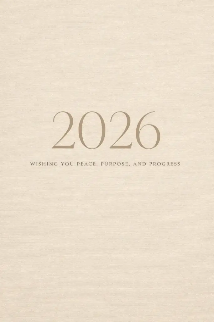 Create a minimalist New Year card with a warm beige background and subtle linen texture. Use thin elegant serif typography to display "2026" at the center. Below it, add small spaced text reading "Wishing you peace, purpose, and progress". Keep the palette neutral and soothing with no bright accents. Use aspect ratio 3:4.
