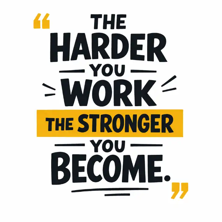 Create a modern motivational typography poster featuring a structured quote-style phrase such as "THE HARDER YOU WORK, THE STRONGER YOU BECOME." Arrange the text in a stacked vertical layout with strong hierarchy, making the key words larger and bolder than the supporting words. Use a bold hand-drawn sans-serif style in solid black with slightly imperfect edges for a contemporary, print-ready feel. Highlight one important line by placing it inside a mustard yellow rectangular block to create contrast and emphasis. Add minimal decorative elements such as small quotation marks in matching yellow and thin abstract line accents around the composition for balance. Keep the background solid white to maintain a clean, editorial look with strong contrast. Use aspect ratio 1:1.