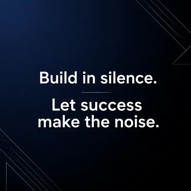 Create an Instagram quote post with the text "Build in silence. Let success make the noise." on a clean minimalist background, soft gradient from dark navy to black, modern sans-serif white typography, subtle geometric accent lines. Use aspect ratio 1:1.